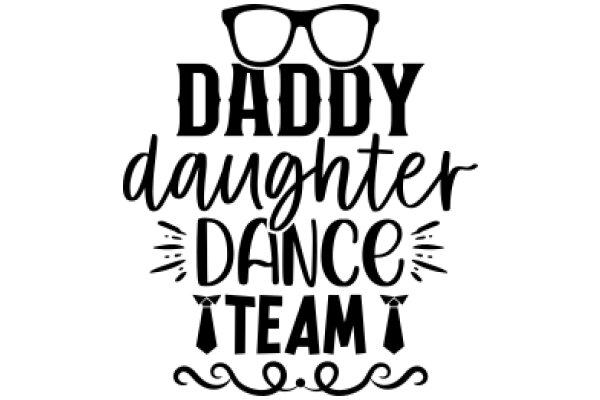 Daddy Dance Team: A Father's Guide to the World of Dance