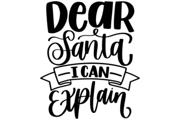 Dear Santa, I Can Explain