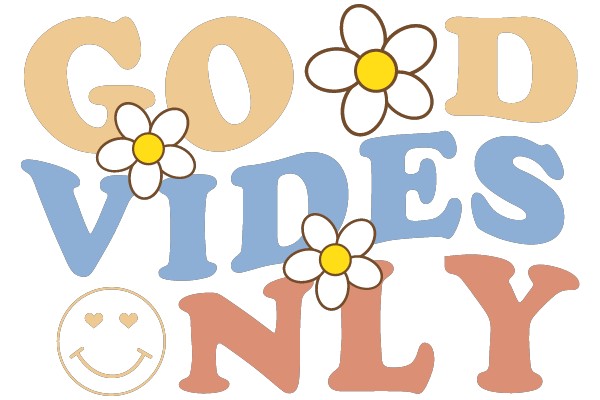 Good Vibes Only: A Positive Affirmation for a Happy Day