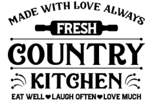 Fresh Country Kitchen: Made with Love Always