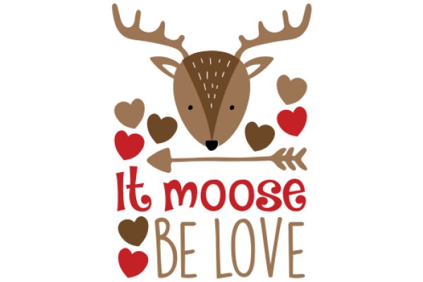 Moose-themed Valentine's Day Card: 'It Moose Be Love'