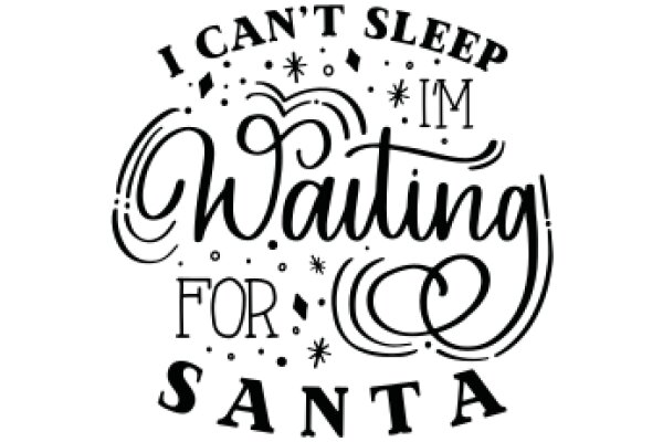 A Festive Christmas Advertisement: 'I Can't Sleep Waiting for Santa'