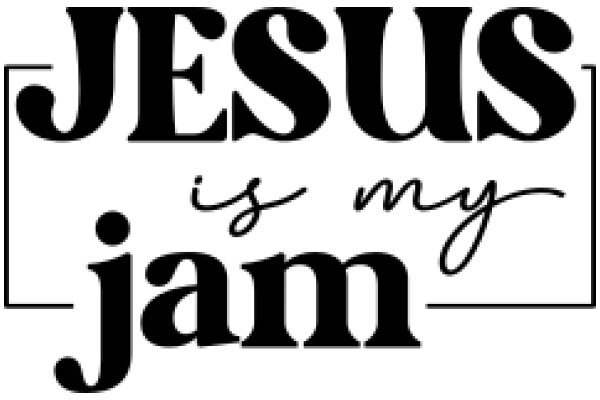 Jesus is My Jam: A Graphic Design of a Religious Quote