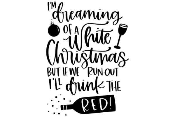 Dreaming of a White Christmas: A Festive Quote with a Bottle of Wine