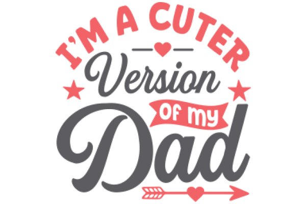 Cute Father's Day Gift: Personalized 'I'm a Cute Version of My Dad' T-Shirt