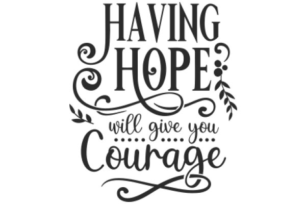 Having Hope: A Journey of Courage and Perseverance