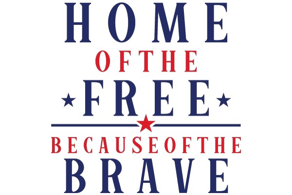 Home of the Free, Because of the Brave