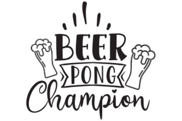 Beer Pong Champion: A Graphic Design for a T-Shirt or Poster