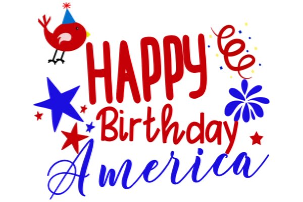 Celebrating the Spirit of America: A Festive Birthday Greeting