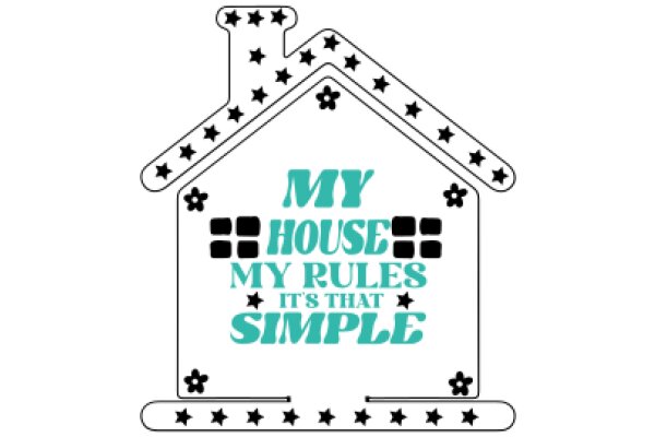 A Simple House Rule: My Rules, My Simple