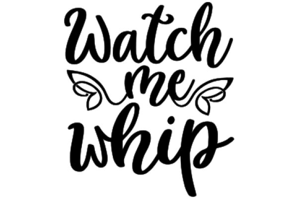 Watch Me Whip: A Playful Invitation to Learn