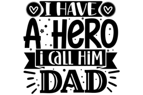 A Hero's Love: A Father's Day Tribute