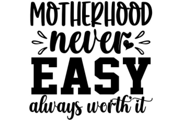 Motherhood: The Unsung Hero