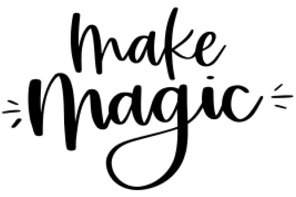 Make Magic: A Guide to Unleashing Your Inner Sorcerer