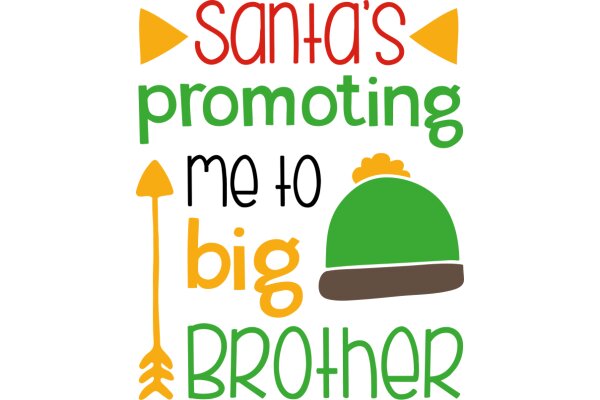 Santa's Promoting Me to Big Brother: A Festive Holiday Greeting