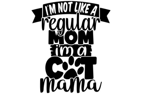 A Humorous Take on the Importance of a Cat's Mama