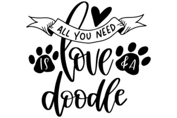 All You Need Is Love & Doodle: A Playful Affirmation