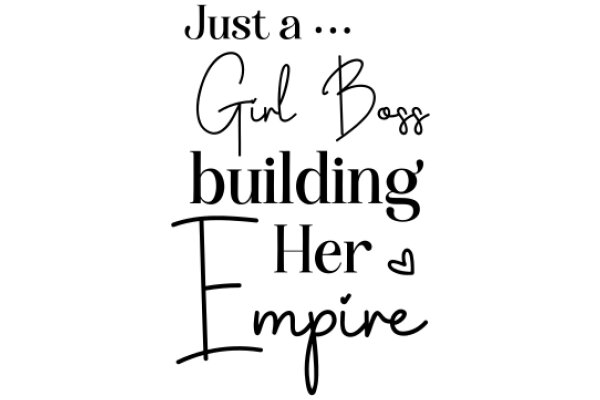 Just a Girl Boss Building Her Empire