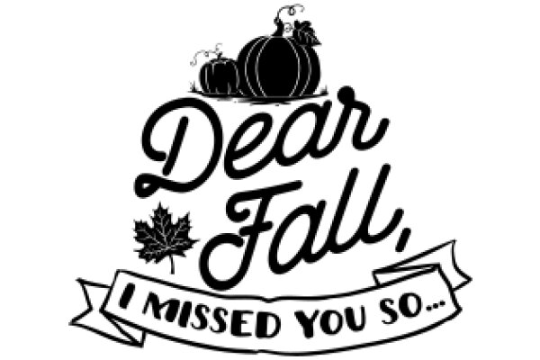 A Warm Fall Greeting: 'Dear Fall, I Missed You So Much' 🍂🎃