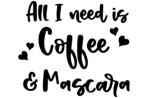 All I Need Is Coffee & Mascara: A Modern-Day Love Letter to Self-Care