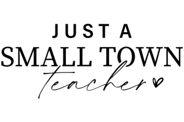 Just a Small Town Teacher