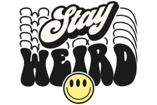 Stay Weird: A Playful Embrace of Individuality