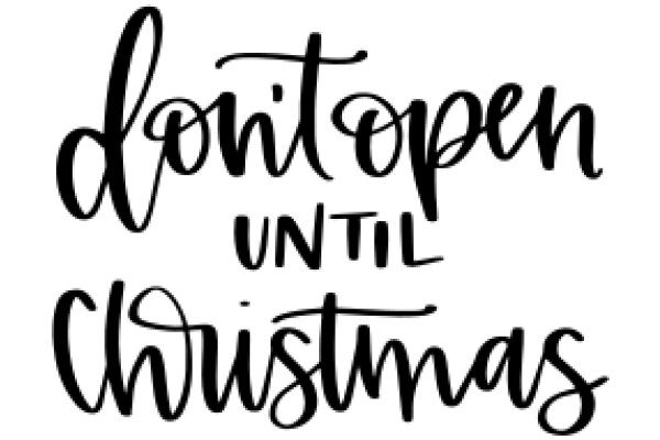 A Festive Message: 'Don't Open Until Christmas'