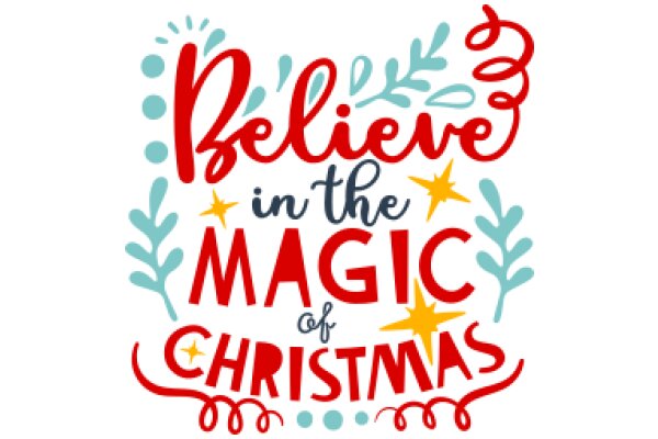 Festive Holiday Greeting: Believe in the Magic of Christmas