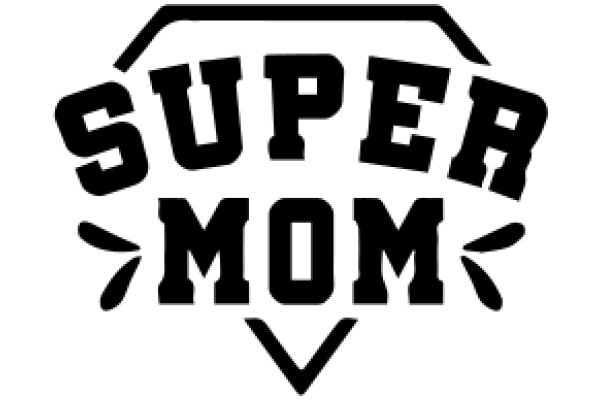 Super Mom: A Symbol of Strength and Love