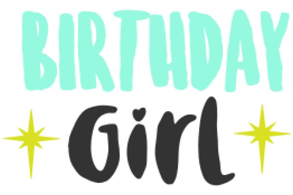 Birthday Girl: A Celebration of Life and Love