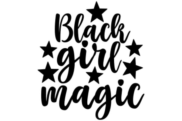 Black Girl Magic: A Celebration of Strength and Empowerment