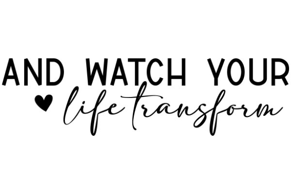 Inspirational Quote: 'And Watch Your Life Transform'