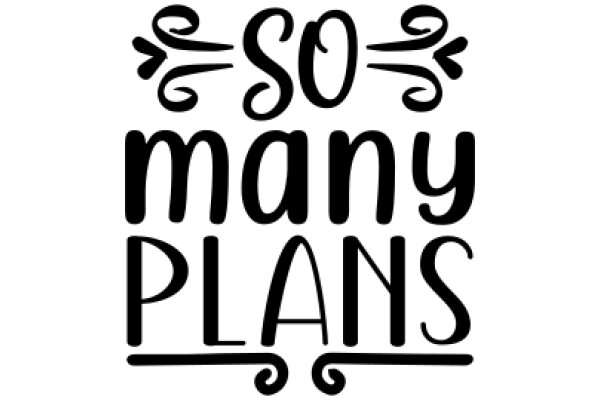 So Many Plans: A Graphic Design Poster