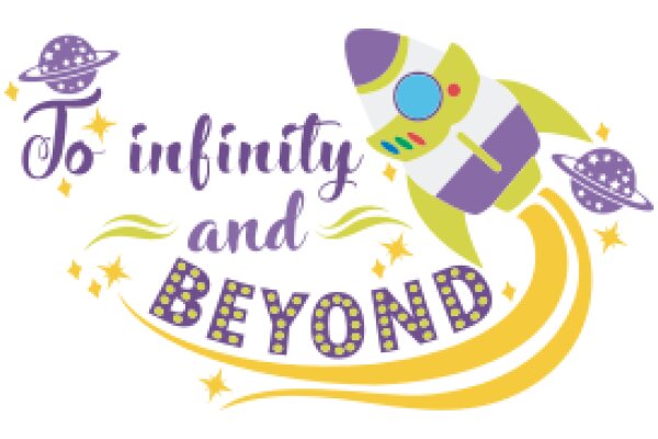 To Infinity and Beyond: A Journey of Endless Possibilities