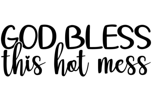 Inspirational Quote: God's Blessings and Hot Messes