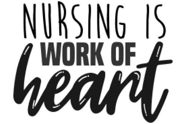 Nursing Is Work of Heart