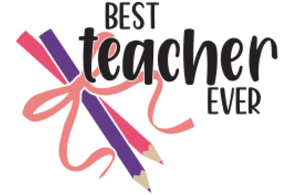 Best Teacher Ever: A Graphic Tribute to Excellence in Education