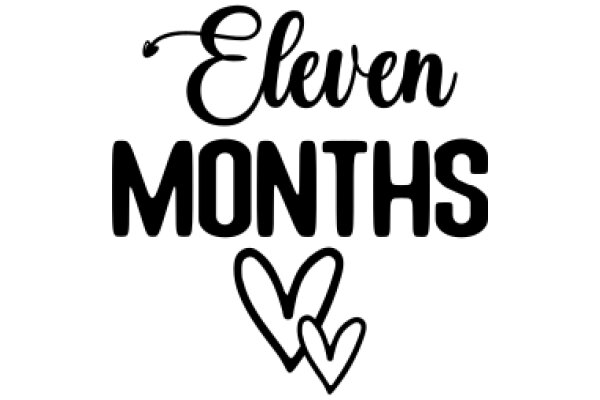 Eleven Months of Love and Affection