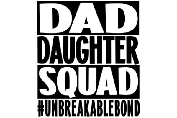 Dad Squad: Unbreakable Bond