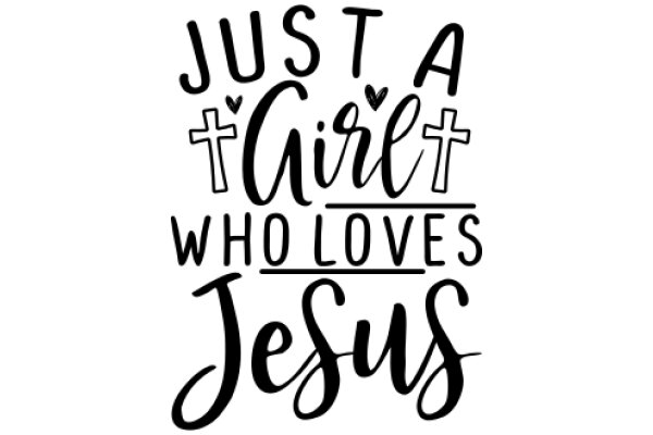 Just a Girl Who Loves Jesus