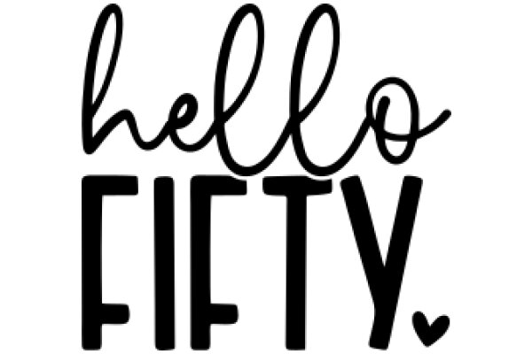 Welcome to the World of Hello Fifty