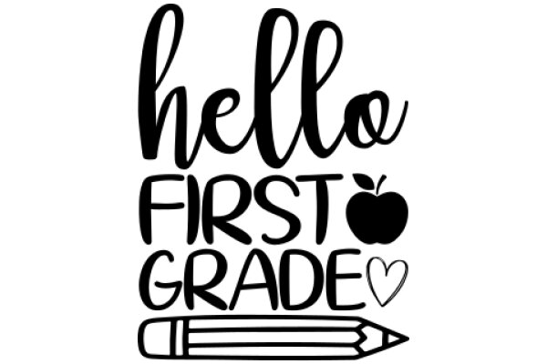 Welcome to First Grade: A Heartfelt Greeting from an Apple and a Pencil