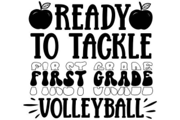 Ready to Tackle: First Grade, First Grade, First Grade, Volleyball