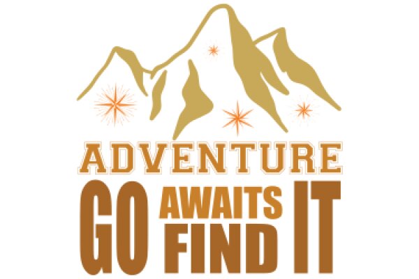 Adventure Awaits: Go Find It