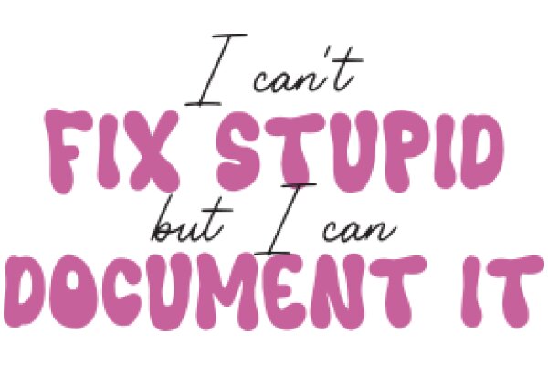 A Humorous Take on Fixing Stupid Mistakes in Documentation