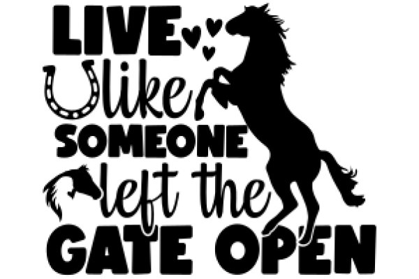 Inspirational Gate Opening Quote: Live Like Someone Left the Gate Open