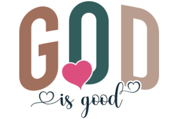 God is Good: A Visual Affirmation