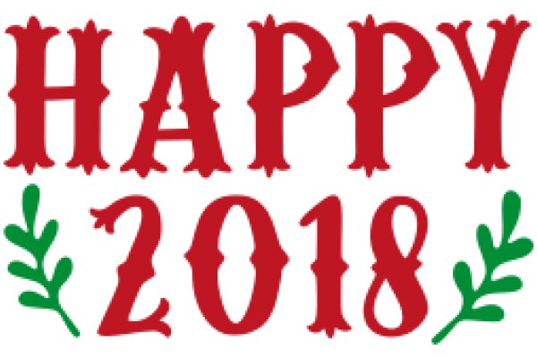 Happy 2018: A Festive Greeting