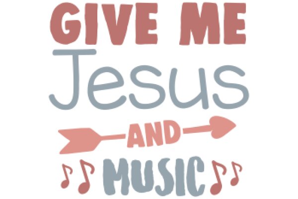 Give Me Jesus and Music: A Symbol of Faith and Passion