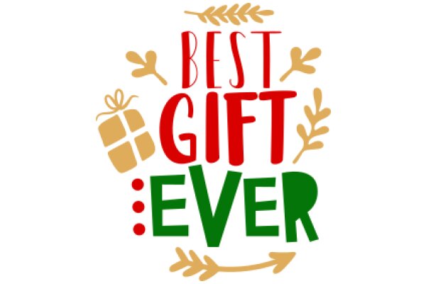 Best Gift Ever: A Festive Celebration of Generosity and Joy